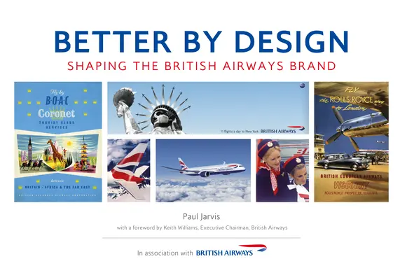 Besser durch Design: Die Gestaltung der Marke British Airways - Better by Design: Shaping the British Airways Brand