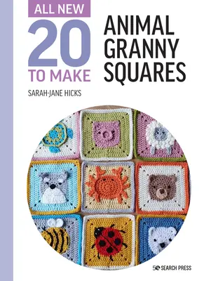 All-New Twenty to Make: Tierische Granny Squares - All-New Twenty to Make: Animal Granny Squares