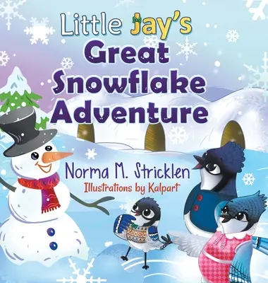 Little Jay's großes Schneeflocken-Abenteuer - Little Jay's Great Snowflake Adventure