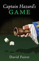 Captain Hazard's Game - Ein Geheimnis aus Queen Annes London - Captain Hazard's Game - A Mystery of Queen Anne's London