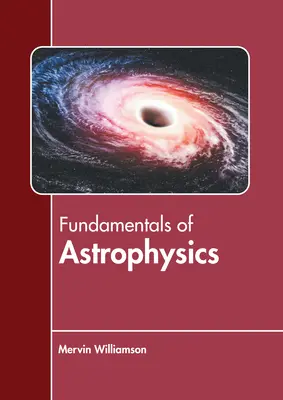Grundlagen der Astrophysik - Fundamentals of Astrophysics