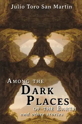 An den dunklen Orten der Erde und andere Geschichten - Among the Dark Places of the Earth and Other Stories