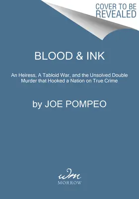 Blut und Tinte: Der skandalöse Doppelmord des Jazz-Zeitalters, der Amerika in den Bann der wahren Kriminalität zog - Blood & Ink: The Scandalous Jazz Age Double Murder That Hooked America on True Crime