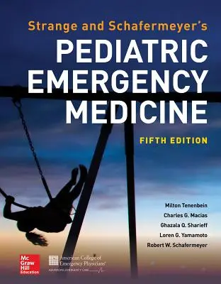Strange und Schafermeyer's Pädiatrische Notfallmedizin, Fünfte Auflage - Strange and Schafermeyer's Pediatric Emergency Medicine, Fifth Edition