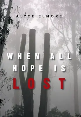 Wenn alle Hoffnung verloren ist - When All Hope Is Lost
