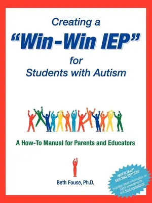 Erstellen eines Win-Win-IEP für Schüler mit Autismus: Ein Handbuch für Eltern und Pädagogen - Creating a Win-Win IEP for Students with Autism: A How-To Manual for Parents and Educators