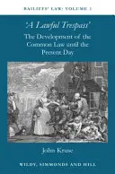 Bailiffs Law Volume 1: A Lawful Trespass - Die Entwicklung des Common Law bis zum heutigen Tag - Bailiffs Law Volume 1: A Lawful Trespass - The Development of the Common Law until the Present Day