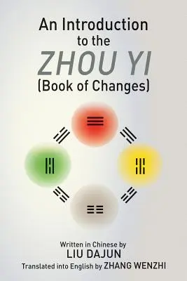 Eine Einführung in das Zhou yi (Buch der Wandlungen) - An Introduction to the Zhou yi (Book of Changes)