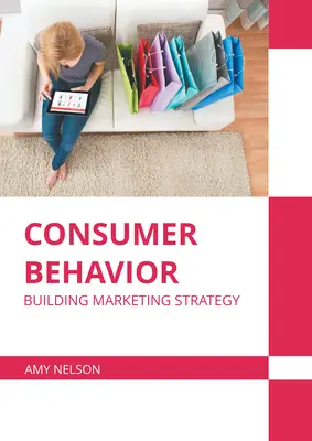 Verbraucherverhalten: Aufbau einer Marketingstrategie - Consumer Behavior: Building Marketing Strategy