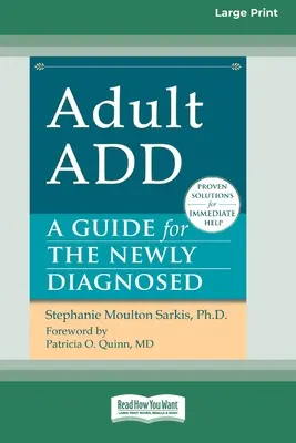 ADS bei Erwachsenen: Ein Leitfaden für Neu-Diagnostizierte [Standard-Großdruckausgabe mit 16 Seiten] - Adult ADD: A Guide for the Newly Diagnosed [Standard Large Print 16 Pt Edition]