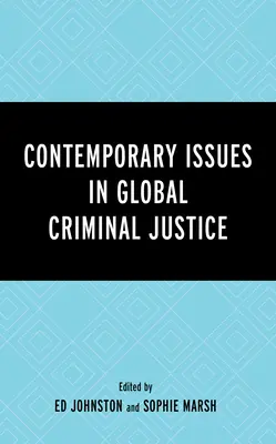 Aktuelle Fragen der globalen Strafjustiz - Contemporary Issues in Global Criminal Justice