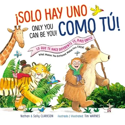 Solo Hay Uno Como T!/Nur du kannst du sein! Lo Que Te Hace Diferente Te Hace nico/What Makes You Different Makes You Great = Only You Can Be You! - Solo Hay Uno Como T!/Only You Can Be You!: Lo Que Te Hace Diferente Te Hace nico/What Makes You Different Makes You Great = Only You Can Be You!