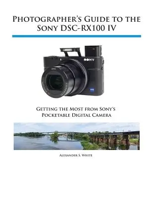 Leitfaden für Fotografen zur Sony DSC-RX100 IV - Photographer's Guide to the Sony DSC-RX100 IV