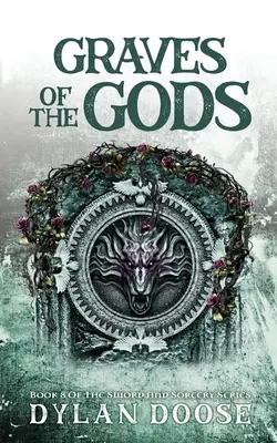 Gräber der Götter: Ein Schwert- und Zauberroman - Graves of the Gods: A Sword and Sorcery Novel