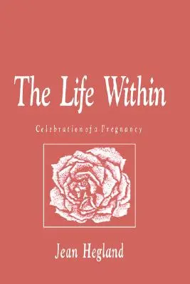 Das Leben im Inneren: Die Feier einer Schwangerschaft - The Life Within: Celebration of a Pregnancy