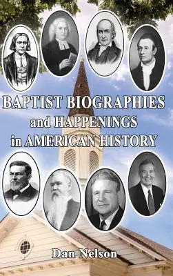 Baptistische Biographien und Ereignisse in der amerikanischen Geschichte - Baptist Biographies and Happenings in American History