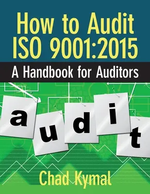 Wie man ISO 9001: 2015 auditiert: Ein Handbuch für Auditoren - How to Audit ISO 9001: 2015: A Handbook for Auditors