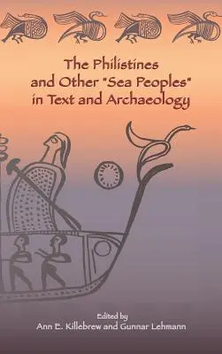 Die Philister und andere Seevölker“ in Text und Archäologie“ - The Philistines and Other Sea Peoples