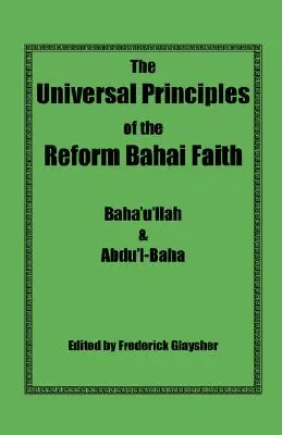 Die universellen Prinzipien des reformierten Bahai-Glaubens - The Universal Principles of the Reform Bahai Faith