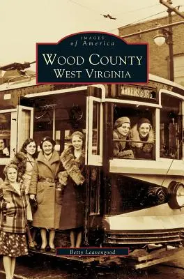 Wood County: West Virginia