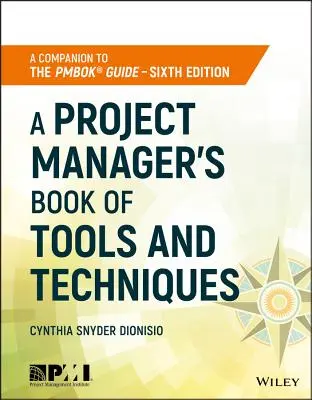 Das Buch der Werkzeuge und Techniken eines Projektmanagers - A Project Manager's Book of Tools and Techniques