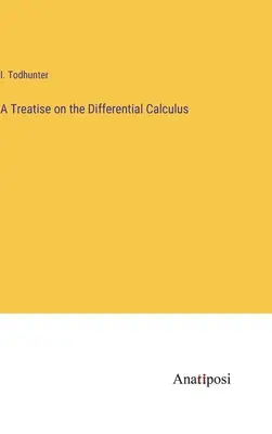 Eine Abhandlung über die Differentialrechnung - A Treatise on the Differential Calculus