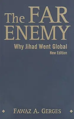 Der ferne Feind: Warum der Dschihad global wurde - The Far Enemy: Why Jihad Went Global