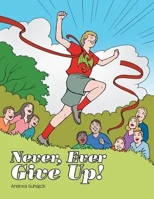 Niemals aufgeben! - Never, Ever Give Up!