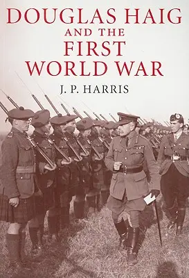 Douglas Haig und der Erste Weltkrieg - Douglas Haig and the First World War