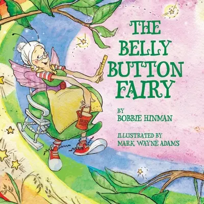 Die Bauchnabel-Fee: Wer hat mir den Bauchnabel in die Mitte meines Bauches gemacht? - The Belly Button Fairy: Who put the belly button in the middle of my tummy?