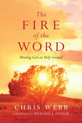 Das Feuer des Wortes: Die Begegnung mit Gott auf heiligem Boden - The Fire of the Word: Meeting God on Holy Ground