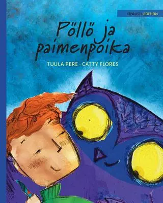 Pll ja paimenpoika: Finnische Ausgabe von The Owl and the Shepherd Boy - Pll ja paimenpoika: Finnish Edition of The Owl and the Shepherd Boy