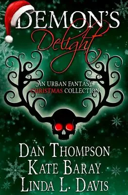 Dämonisches Vergnügen: Eine Urban-Fantasy-Weihnachtssammlung - Demon's Delight: An Urban Fantasy Christmas Collection