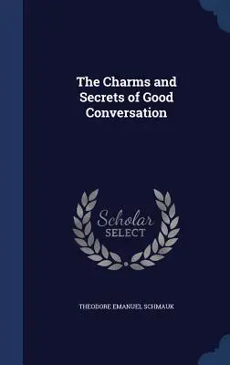 Der Charme und die Geheimnisse einer guten Konversation - The Charms and Secrets of Good Conversation