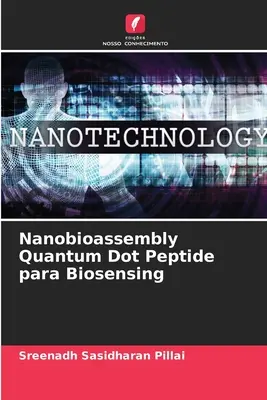 Nanobioassemblierung Quantenpunkt-Peptid für die Biosensorik - Nanobioassembly Quantum Dot Peptide para Biosensing