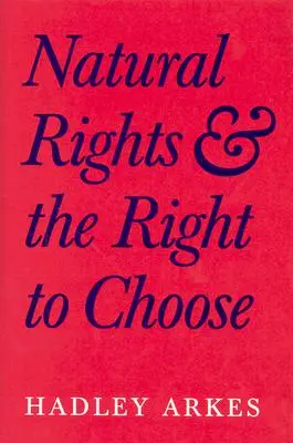 Natürliche Rechte und das Recht zu wählen - Natural Rights and the Right to Choose