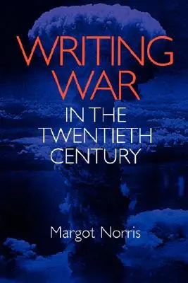 Krieg schreiben im zwanzigsten Jahrhundert - Writing War in the Twentieth Century