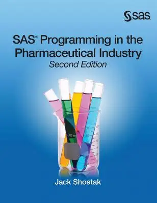 SAS-Programmierung in der pharmazeutischen Industrie, Zweite Auflage - SAS Programming in the Pharmaceutical Industry, Second Edition