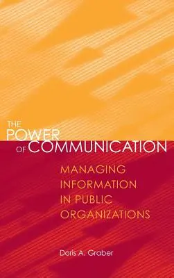Die Macht der Kommunikation: Informationsmanagement in öffentlichen Organisationen - The Power of Communication: Managing Information in Public Organizations
