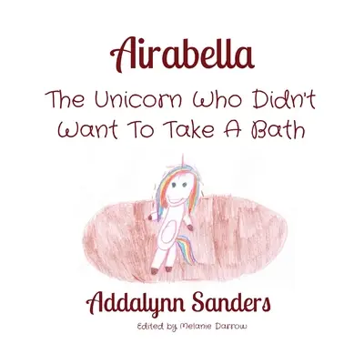 Airabella: Das Einhorn, das nicht baden wollte - Airabella: The Unicorn Who Didn't Want To Take A Bath
