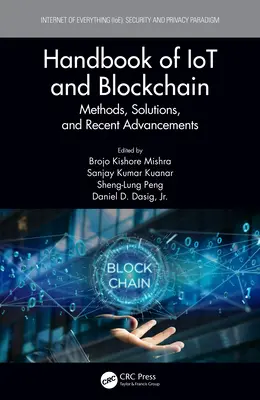 Handbuch des IoT und der Blockchain: Methoden, Lösungen und jüngste Weiterentwicklungen - Handbook of IoT and Blockchain: Methods, Solutions, and Recent Advancements