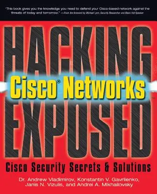 Hacking von exponierten Cisco-Netzwerken: Cisco Security Secrets & Lösungen - Hacking Exposed Cisco Networks: Cisco Security Secrets & Solutions