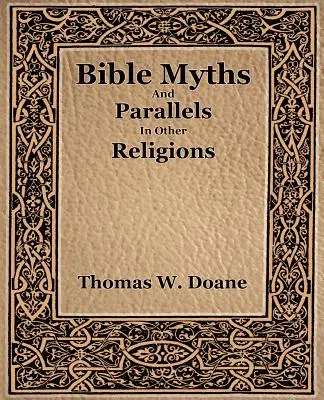 Biblische Mythen und ihre Parallelen in anderen Religionen - Bible Myths And Their Parallels In Other Religions