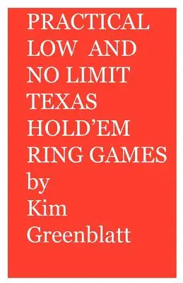 Praktische Low und No Limit Texas Hold'em Ring Games - Practical Low and No Limit Texas Hold'em Ring Games