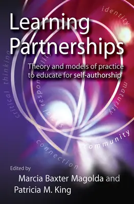 Lernpartnerschaften: Theorie und Praxismodelle zur Erziehung zur Selbstverantwortung - Learning Partnerships: Theory and Models of Practice to Educate for Self-Authorship