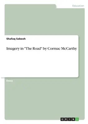 Die Bildsprache in The Road von Cormac McCarthy - Imagery in The Road by Cormac McCarthy