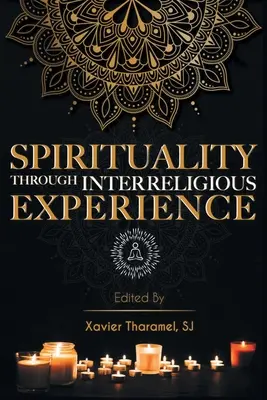 Spiritualität durch interreligiöse Erfahrung - Spirituality through Interreligious Experience
