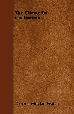 Die Krönung der Zivilisation - The Climax Of Civilisation