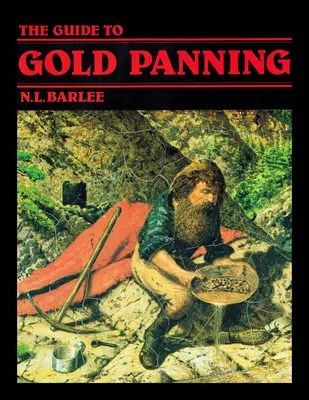 Der Leitfaden zum Goldwaschen - The Guide to Gold Panning