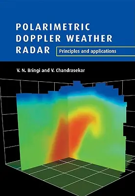 Polarimetrisches Doppler-Wetterradar: Grundsätze und Anwendungen - Polarimetric Doppler Weather Radar: Principles and Applications